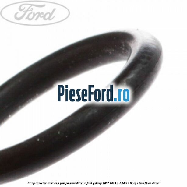 Oring conector conducta pompa servodirectie Ford Galaxy 2007-2014 1.6 TDCi 115 cp T1WA, T1WB diesel