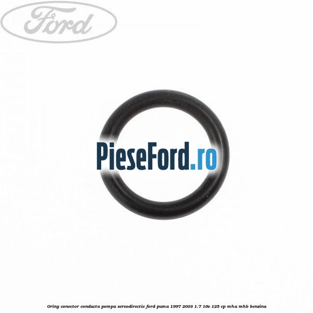 Oring conector conducta pompa servodirectie Ford Puma 1997-2003 1.7 16V 125 cp