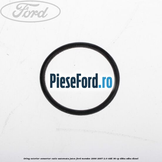 Oring exterior convertor cutie automata Jatco Ford Mondeo 2000-2007 2.0 TDDI 90 cp D5BA, SDBA diesel