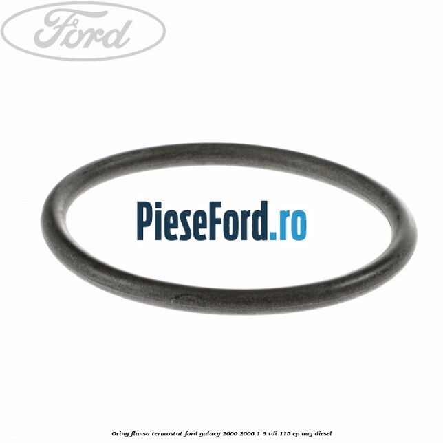 Oring flansa termostat Ford Galaxy 2000-2006 1.9 TDI 115 cp AUY diesel