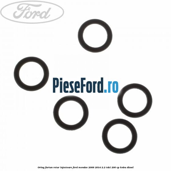 Oring furtun retur injectoare Ford Mondeo 2008-2014 2.2 TDCi 200 cp Oring furtun retur injectoare Ford Mondeo 2008-2014 2.2 TDCi 200 cp KNBA diesel