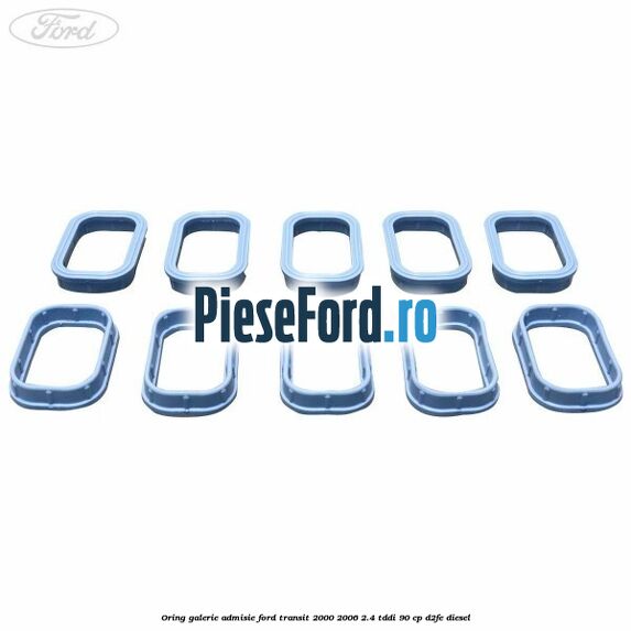 Oring galerie admisie Ford Transit 2000-2006 2.4 TDdi 90 cp D2FE diesel