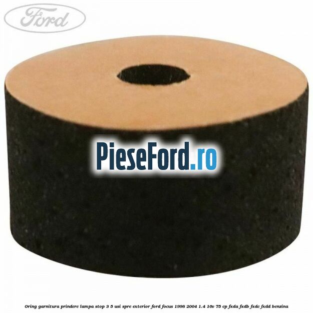 Oring garnitura prindere lampa stop 3/5 usi spre exterior Ford Focus 1998-2004 1.4 16V 75 cp FXDA, FXDB, FXDC, FXDD benzina