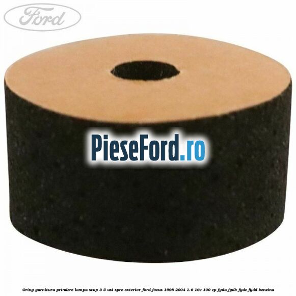 Oring garnitura prindere lampa stop 3/5 usi spre exterior Ford Focus 1998-2004 1.6 16V 100 cp FYDA, FYDB, FYDC, FYDD benzina