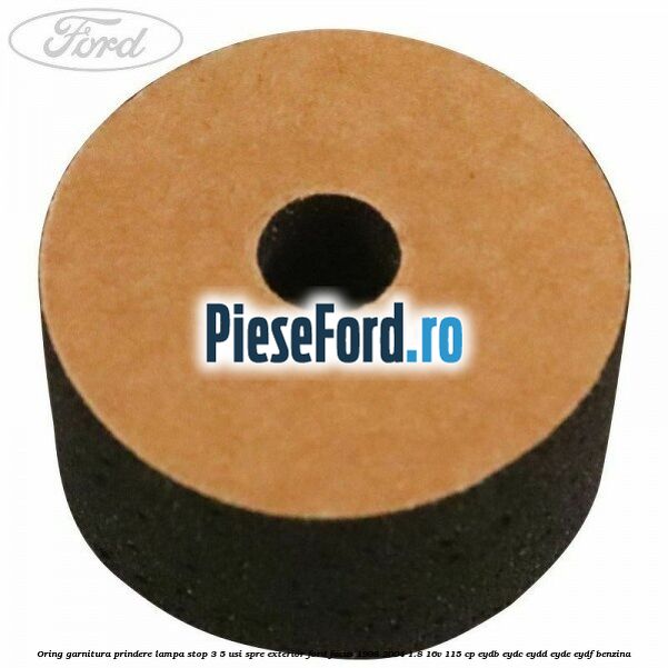 Oring garnitura prindere lampa stop 3/5 usi spre exterior Ford Focus 1998-2004 1.8 16V 115 cp EYDB, EYDC, EYDD, EYDE, EYDF benzina