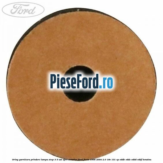 Oring garnitura prindere lampa stop 3/5 usi spre exterior Ford Focus 1998-2004 2.0 16V 131 cp Oring garnitura prindere lampa stop 3/5 usi spre exterior Ford Focus 1998-2004 2.0 16V 131 cp EDDB, EDDC, EDDD, EDDF benzina