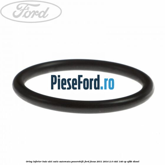 Oring inferior baie ulei cutie automata Powershift Ford Focus 2011-2014 2.0 TDCi 140 cp Oring inferior baie ulei cutie automata Powershift Ford Focus 2011-2014 2.0 TDCi 140 cp UFDB diesel