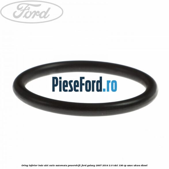 Oring inferior baie ulei cutie automata Powershift Ford Galaxy 2007-2014 2.0 TDCi 136 cp AZWC, UKWA diesel