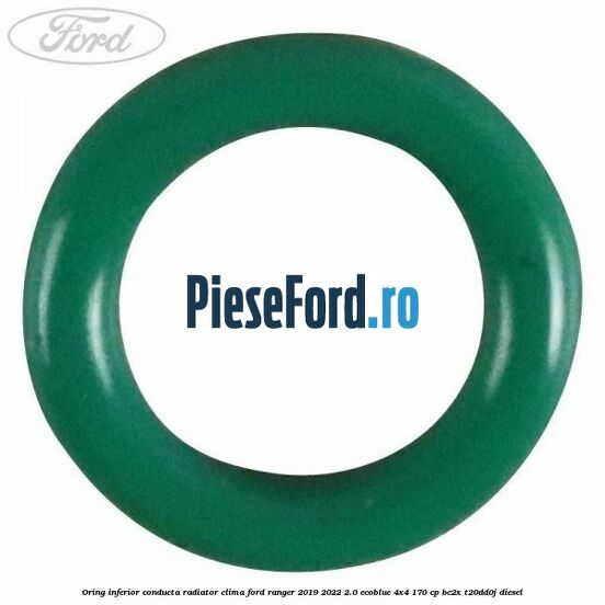 Oring inferior conducta radiator clima Ford Ranger 2019-2022 2.0 EcoBlue 4x4 170 cp BC2X, T20DD0J diesel