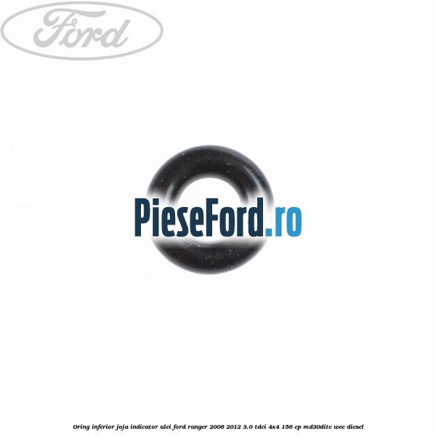 Oring inferior joja indicator ulei Ford Ranger 2006-2012 3.0 TDCi 4x4 156 cp MD30DITC, WEC diesel
