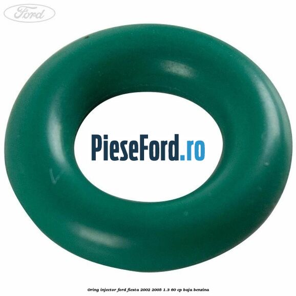 Oring injector Ford Fiesta 2002-2005 1.3 60 cp BAJA benzina