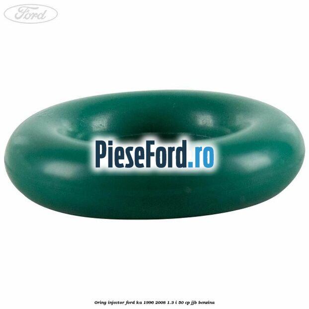 Oring injector Ford Ka 1996-2008 1.3 i 50 cp JJB benzina