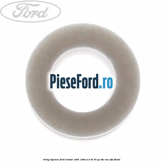 Oring injector Ford Transit 1991-1994 2.5 DI 70 cp 4BC, 4CC, 4FA diesel