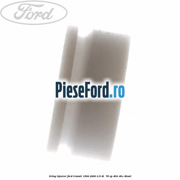 Oring injector Ford Transit 1994-2000 2.5 DI  76 cp 4HB, 4HC diesel