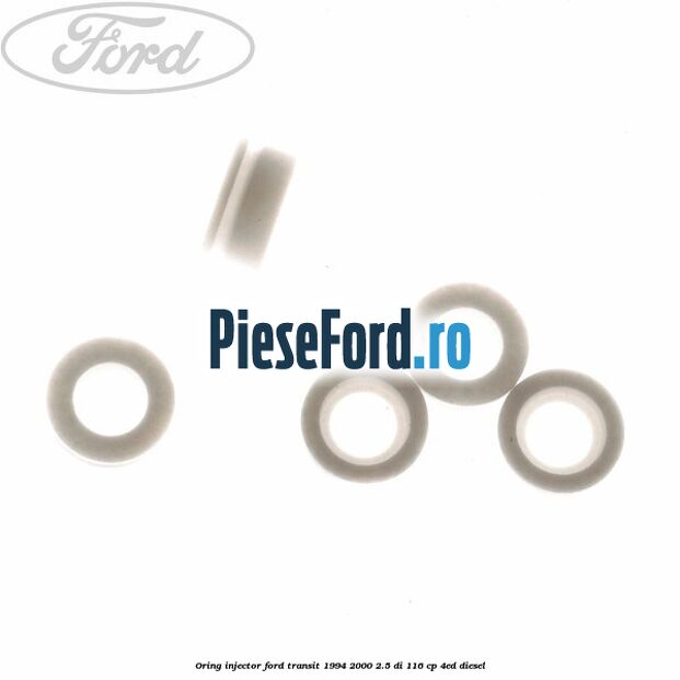 Oring injector Ford Transit 1994-2000 2.5 DI 116 cp 4ED diesel