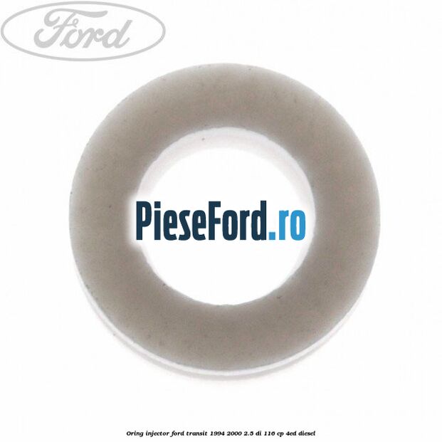 Oring injector Ford Transit 1994-2000 2.5 DI 116 cp