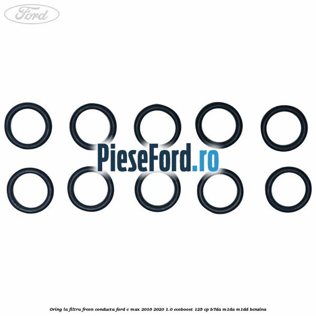 Oring la filtru freon conducta Ford C-Max 2016-2020 1.0 EcoBoost 125 cp B7DA, M1DA, M1DD benzina