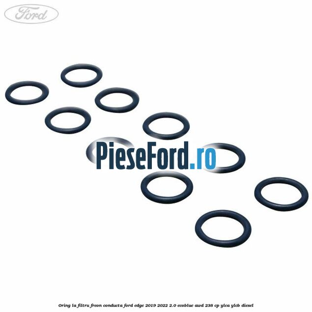 Oring la filtru freon conducta Ford Edge 2019-2022 2.0 EcoBlue AWD 238 cp YLCA, YLCB diesel