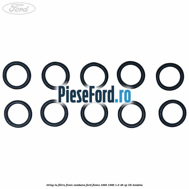 Oring la filtru freon conducta Ford Fiesta 1989-1996 1.0 45 cp TLB benzina