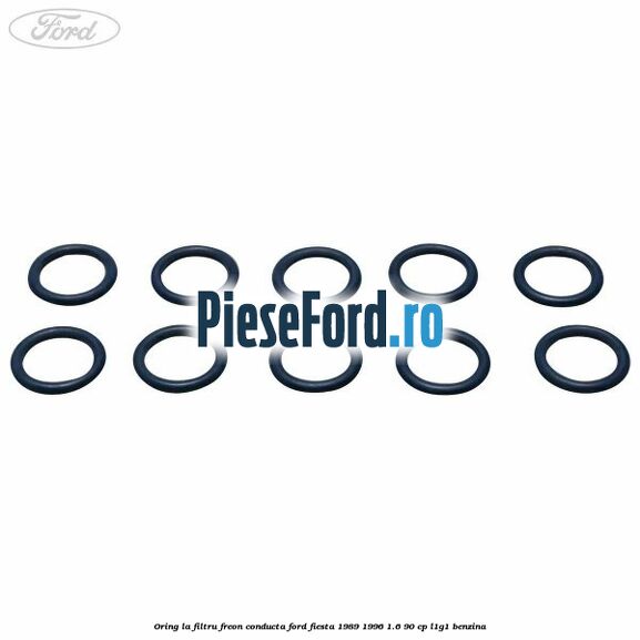 Oring la filtru freon conducta Ford Fiesta 1989-1996 1.6 90 cp L1G1 benzina