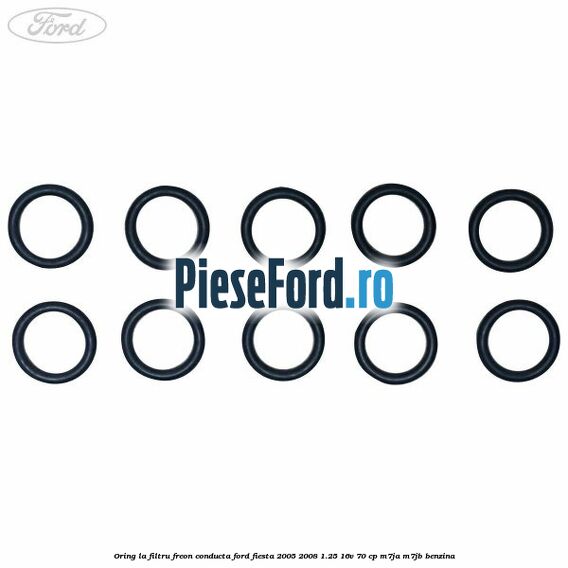 Oring la filtru freon conducta Ford Fiesta 2005-2008 1.25 16V 70 cp M7JA, M7JB benzina