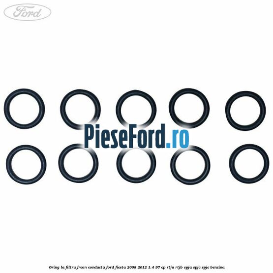 Oring la filtru freon conducta Ford Fiesta 2008-2012 1.4 97 cp RTJA, RTJB, SPJA, SPJC, SPJE benzina