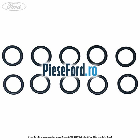 Oring la filtru freon conducta Ford Fiesta 2013-2017 1.6 TDCi 95 cp T3JA, TZJA, TZJB diesel