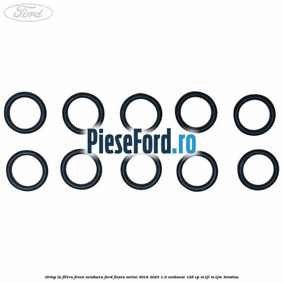 Oring la filtru freon conducta Ford Fiesta Active 2018-2023 1.0 EcoBoost 125 cp M1JL, M1JM benzina