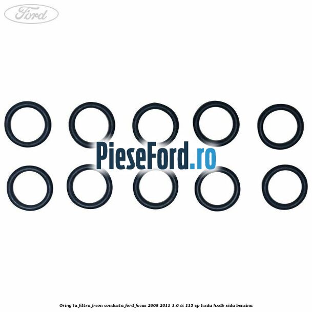 Oring la filtru freon conducta Ford Focus 2008-2011 1.6 Ti 115 cp HXDA, HXDB, SIDA benzina