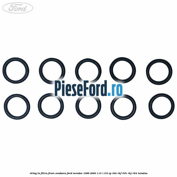 Oring la filtru freon conducta Ford Mondeo 1996-2000 1.8 i 115 cp RKB, RKF, RKH, RKJ, RKK benzina