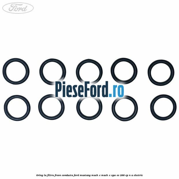 Oring la filtru freon conducta Ford Mustang Mach-E MACH-E (CGW) EV 286 cp n/a electric