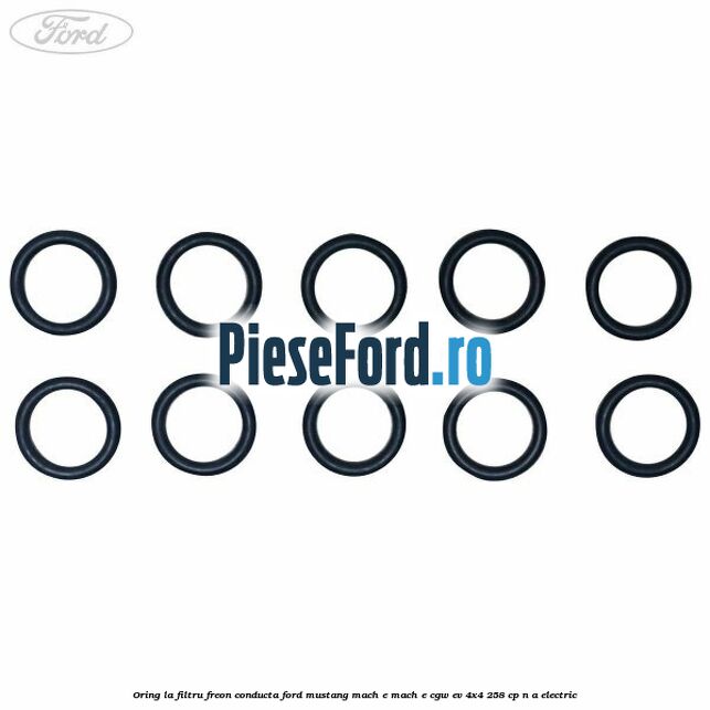 Oring la filtru freon conducta Ford Mustang Mach-E MACH-E (CGW) EV 4x4 258 cp n/a electric