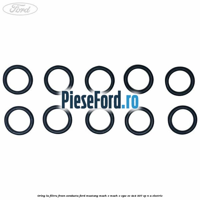 Oring la filtru freon conducta Ford Mustang Mach-E MACH-E (CGW) EV 4x4 337 cp n/a electric
