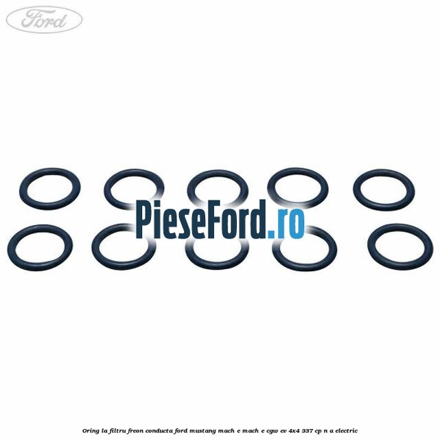 Oring la filtru freon conducta Ford Mustang Mach-E MACH-E (CGW) EV 4x4 337 cp n/a electric