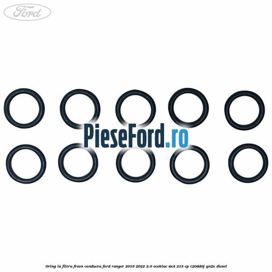 Oring la filtru freon conducta Ford Ranger 2019-2022 2.0 EcoBlue 4x4 213 cp T20DD0J, YN2X diesel