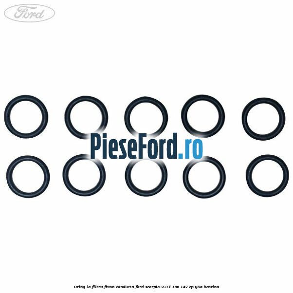Oring la filtru freon conducta Ford Scorpio 2.3 i 16V 147 cp Y5A benzina