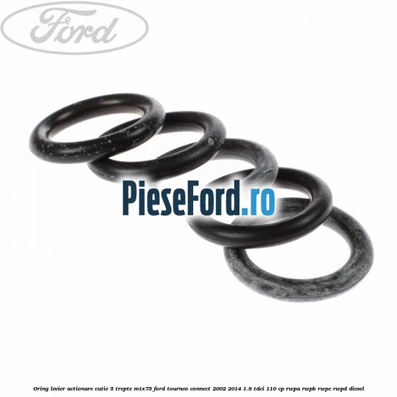 Oring levier actionare cutie 5 trepte MTX75 Ford Tourneo Connect 2002-2014 1.8 TDCi 110 cp RWPA, RWPB, RWPC, RWPD diesel