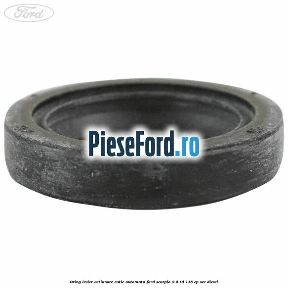 Oring levier actionare cutie automata Ford Scorpio 2.5 TD 115 cp SCC diesel