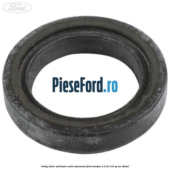 Oring levier actionare cutie automata Ford Scorpio 2.5 TD 115 cp SCC diesel