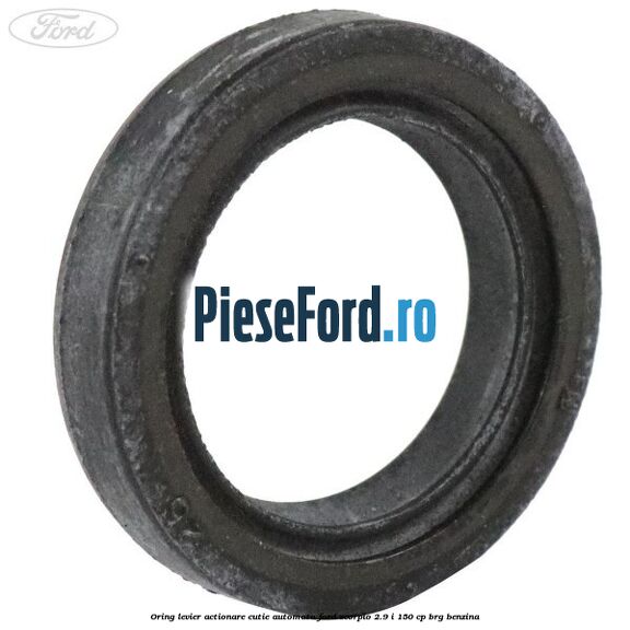 Oring levier actionare cutie automata Ford Scorpio 2.9 i 150 cp Oring levier actionare cutie automata Ford Scorpio 2.9 i 150 cp BRG benzina
