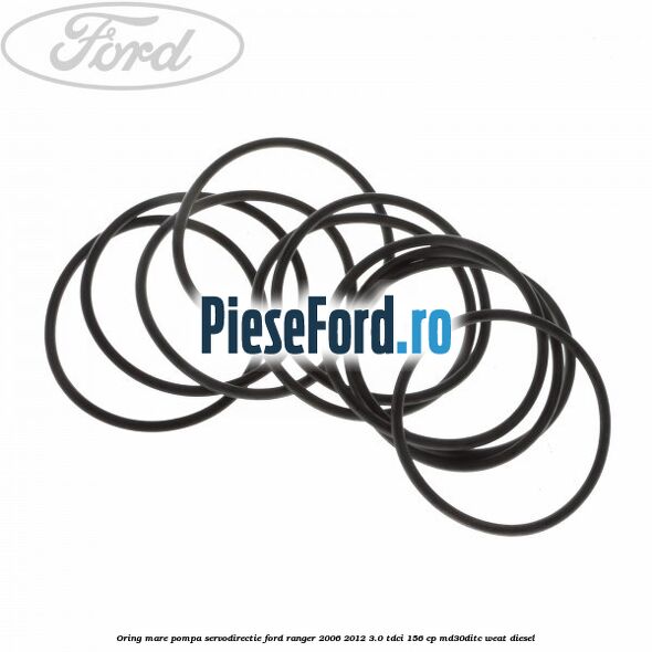 Oring mare pompa servodirectie Ford Ranger 2006-2012 3.0 TDCi 156 cp MD30DITC, WEAT diesel