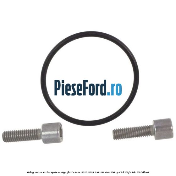 Oring motor etrier spate stanga Ford S-Max 2015-2023 2.0 TDCi 4x4 150 cp Oring motor etrier spate stanga Ford S-Max 2015-2023 2.0 TDCi 4x4 150 cp T7CI, T7CJ, T7CK, T7CL diesel