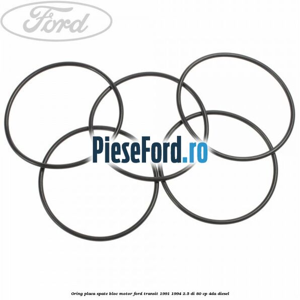 Oring placa spate bloc motor Ford Transit 1991-1994 2.5 DI 80 cp 4DA diesel