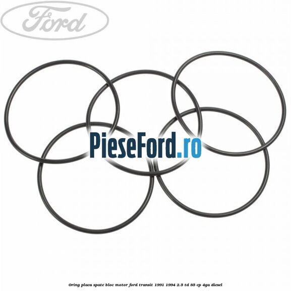Oring placa spate bloc motor Ford Transit 1991-1994 2.5 TD 85 cp 4GA diesel