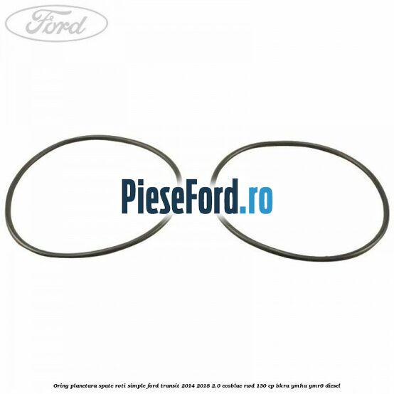 Oring planetara spate roti simple Ford Transit 2014-2018 2.0 EcoBlue RWD 130 cp BKRA, YMHA, YMR6 diesel