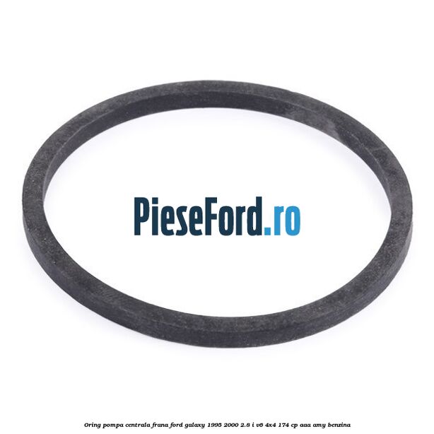 Oring pompa centrala frana Ford Galaxy 1995-2000 2.8 i V6 4x4 174 cp AAA, AMY benzina