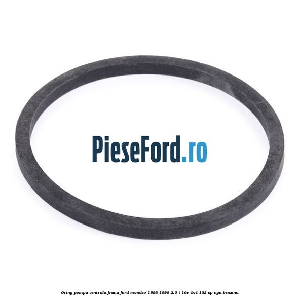 Oring pompa centrala frana Ford Mondeo 1993-1996 2.0 i 16V 4x4 132 cp NGA benzina