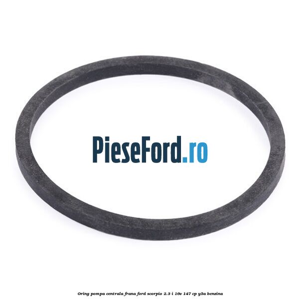 Oring pompa centrala frana Ford Scorpio 2.3 i 16V 147 cp Y5A benzina