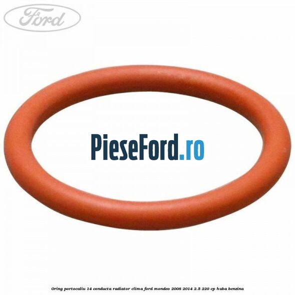 Oring portocaliu 14 conducta radiator clima Ford Mondeo 2008-2014 2.5 220 cp Oring portocaliu 14 conducta radiator clima Ford Mondeo 2008-2014 2.5 220 cp HUBA benzina