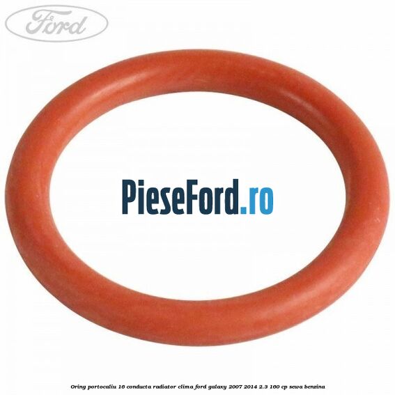 Oring portocaliu 16 conducta radiator clima Ford Galaxy 2007-2014 2.3 160 cp